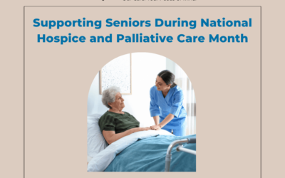 How Home Care Supports Seniors During National Hospice and Palliative Care Month