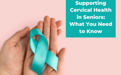 Supporting Cervical Health in Seniors: What You Need to Know